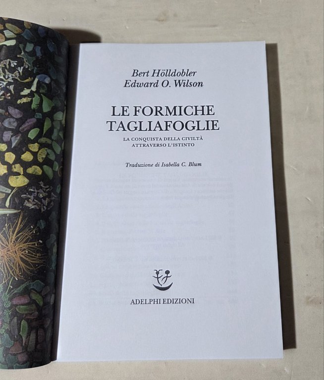 Le formiche tagliafoglie. La conquista della civiltà attraverso l'istinto