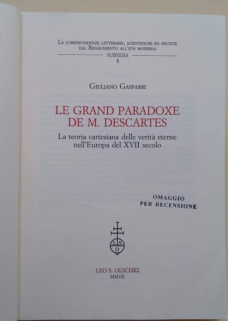 LE GRAND PARADOXE DE M. DESCARTES-LA TEORIA CARTESIANA(2007) DELLE VERITA' …