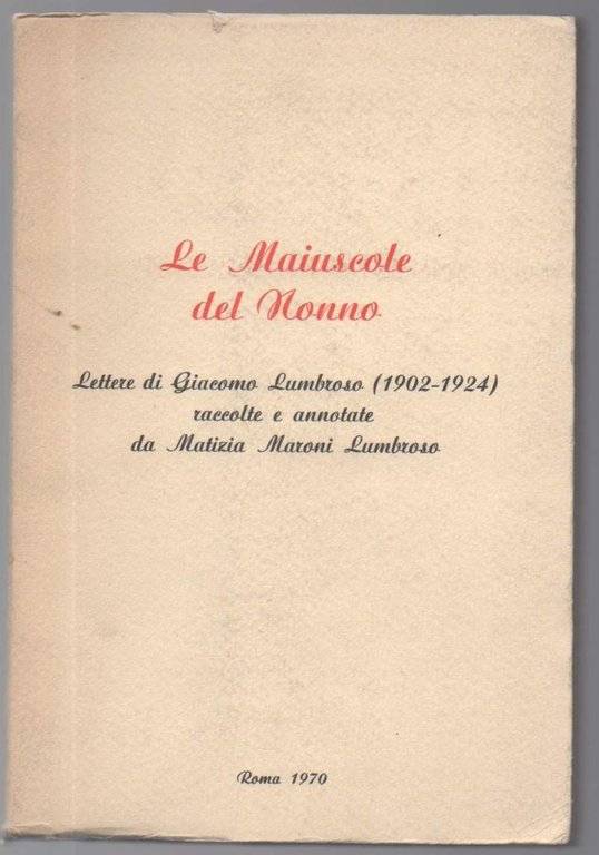 LE MAIUSCOLE DEL NONNO-Lettere di Giacomo Lumbroso (1902-1924) raccolte e … | Immagine Gallery 2