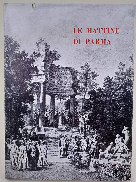 LE MATTINE DI PARMA DALL'AGATODEMONE DEL CONTE CASTONE DI REZZONICO(1962)