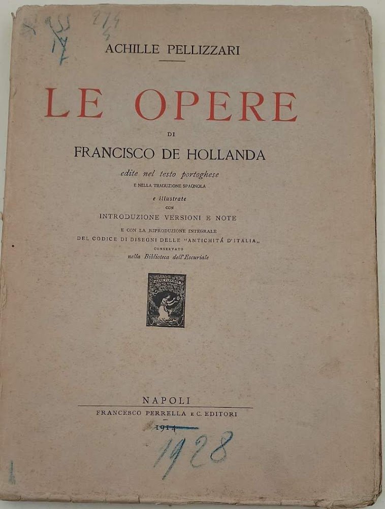 LE OPERE DI FRANCISCO DE HOLLANDA EDITE NEL TESTO PORTOGHESE …