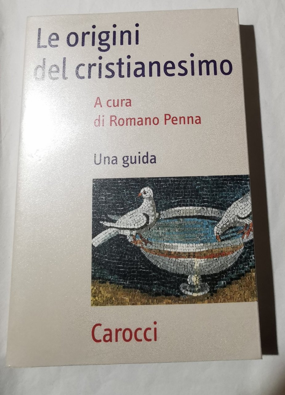 Le origini del cristianesimo. Una guida
