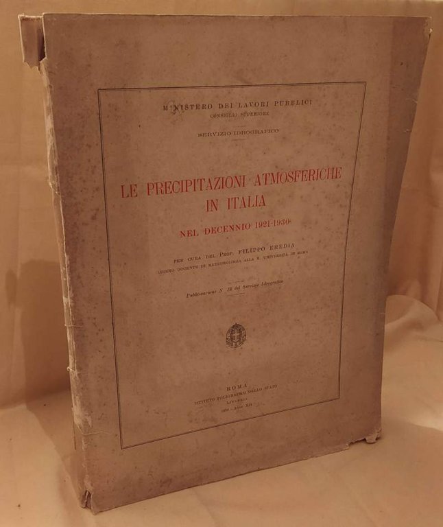 LE PRECIPITAZIONI ATMOSFERICHE IN ITALIA nel decennio 1921 - 1930 …