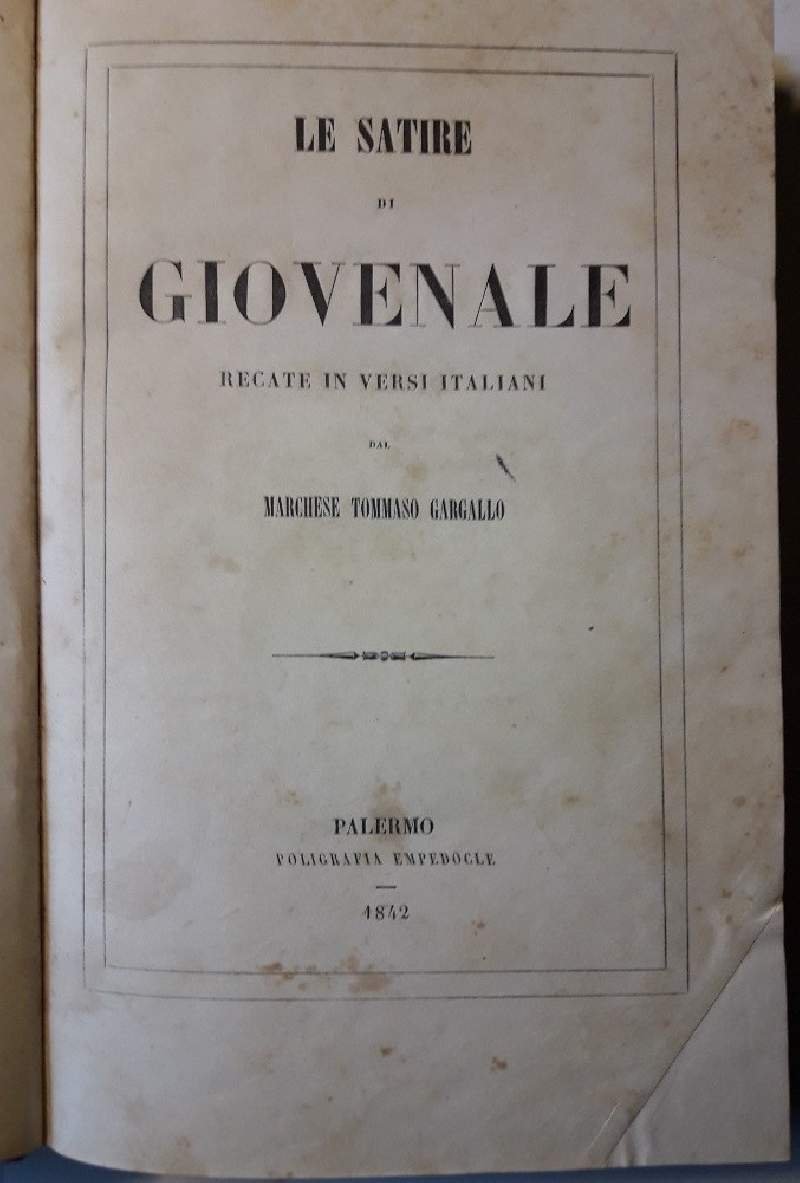 LE SATIRE DI GIOVENALE RECATE IN VERSI ITALIANI DAL MARCHESE …