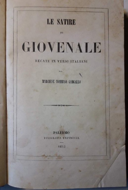 LE SATIRE DI GIOVENALE RECATE IN VERSI ITALIANI DAL MARCHESE …