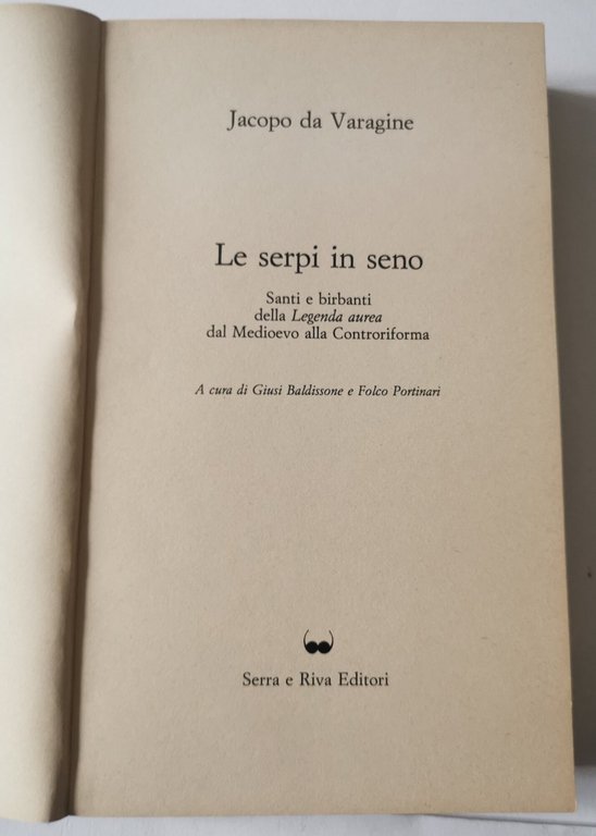 Le serpi in seno - Santi e birbanti della Legenda …
