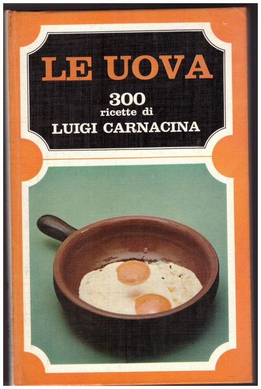 LE UOVA 300 ricette