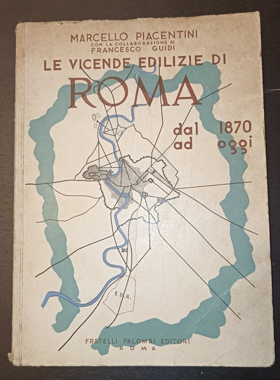 Le vicende edilizie di Roma dal 1870 ad oggi