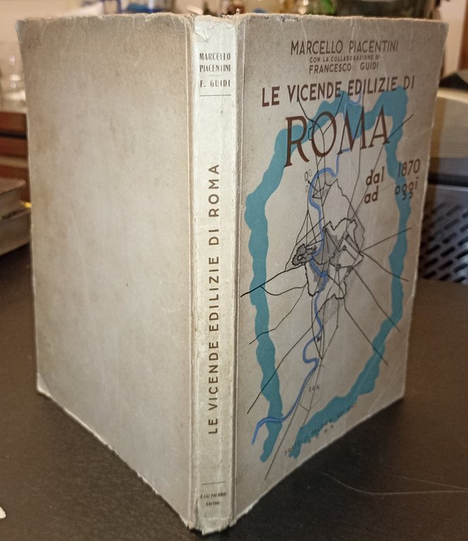 Le vicende edilizie di Roma dal 1870 ad oggi