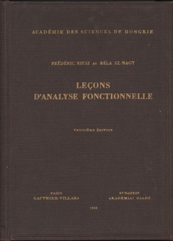 LECONS D'ANALYSE FONCTIONNELLE par Frederic Riesz et Bela SZ.-Nagy