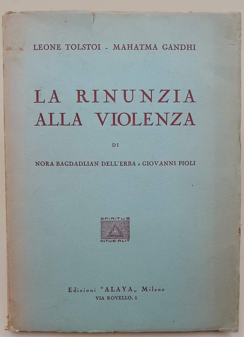 LEONE TOLSTOI-MAHATMA GHANDI-LA RINUNZIA ALLA VIOLENZA(1951)