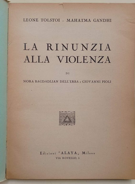 LEONE TOLSTOI-MAHATMA GHANDI-LA RINUNZIA ALLA VIOLENZA(1951)