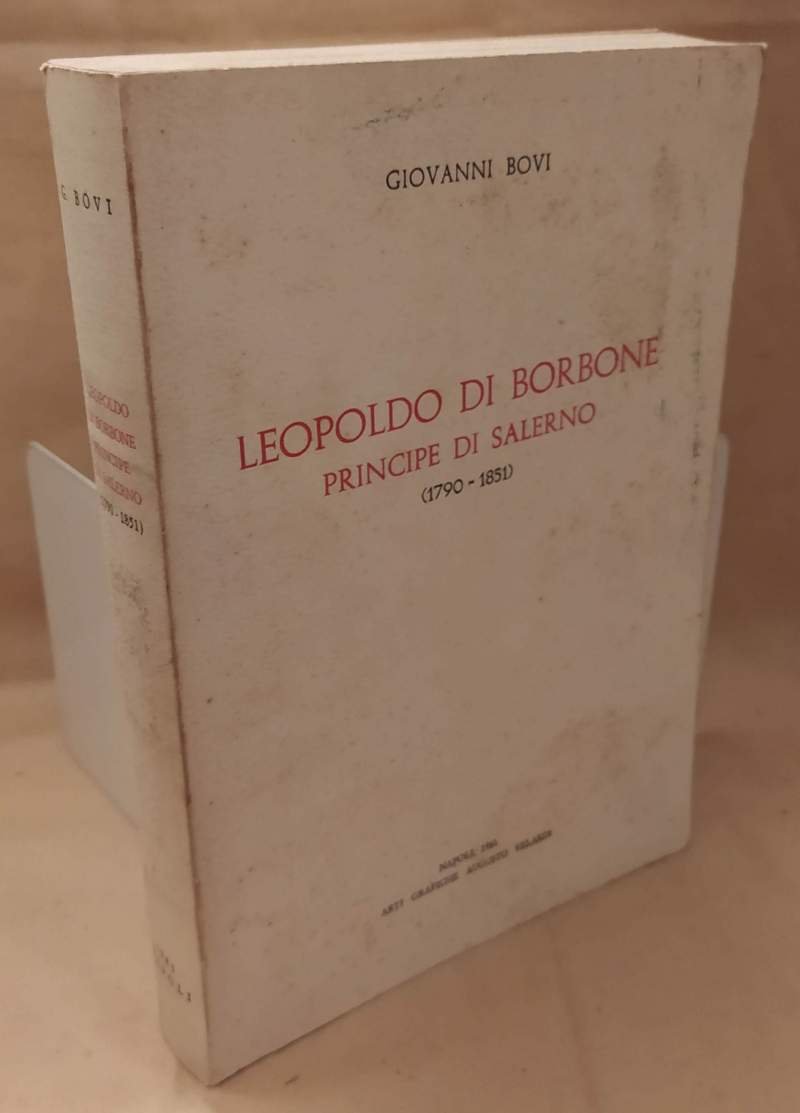LEOPOLDO DI BORBONE Principe di Salerno 1790 - 1851(1981)