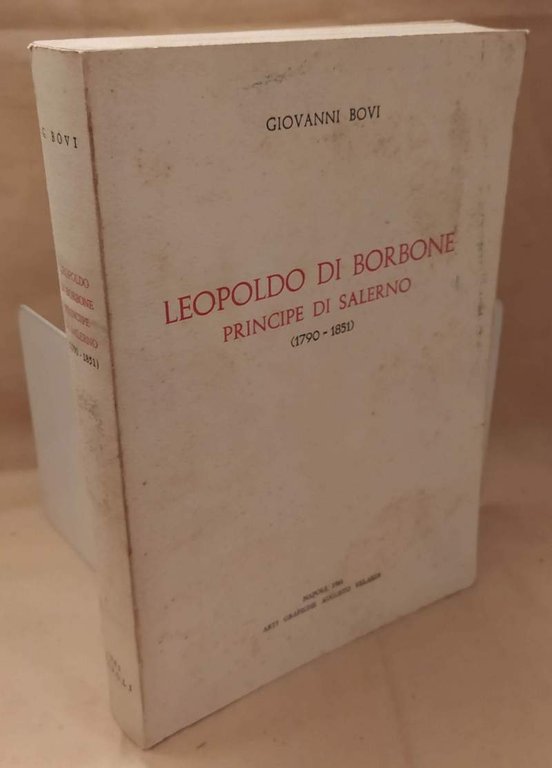 LEOPOLDO DI BORBONE Principe di Salerno 1790 - 1851(1981)