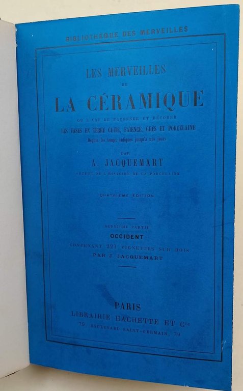 LES MERVEILLES DE LA CERAMIQUE OU L'ART DE FACONNER ET …