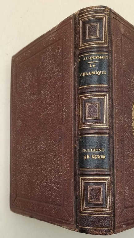 LES MERVEILLES DE LA CERAMIQUE OU L'ART DE FACONNER ET …