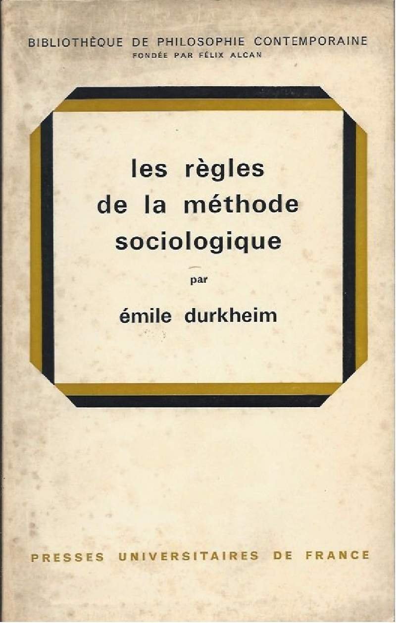 LES REGLES DE LA METHODE SOCIOLOGIQUE
