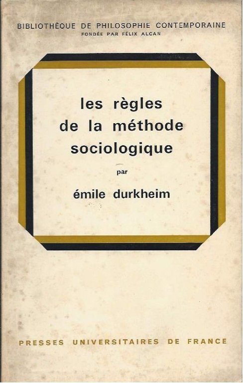 LES REGLES DE LA METHODE SOCIOLOGIQUE