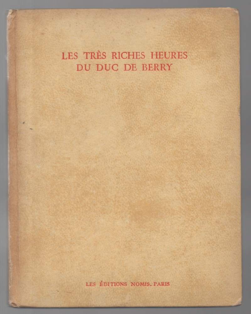 LES TRES RICHES HEURES DU DUC DE BERRY (s.d.)