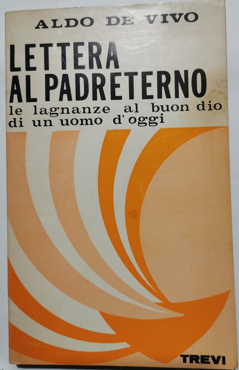 Lettera al Padreterno - le lagnanze al buon Dio di …