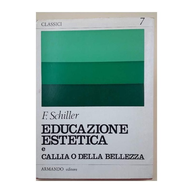 LETTERE SULL'EDUCAZIONE ESTETICA DELL'UOMO- CALLIA O DELLA BELLEZZA(1971)