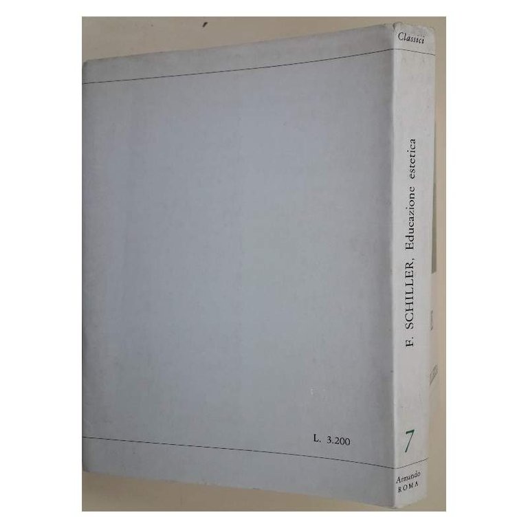 LETTERE SULL'EDUCAZIONE ESTETICA DELL'UOMO- CALLIA O DELLA BELLEZZA(1971)