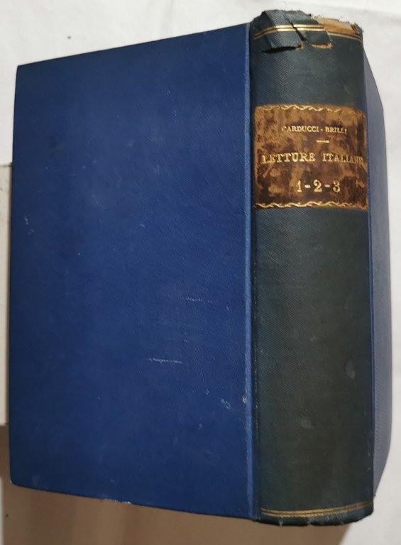 Letture italiane scelte e annotate a uso delle scuole secondarie …