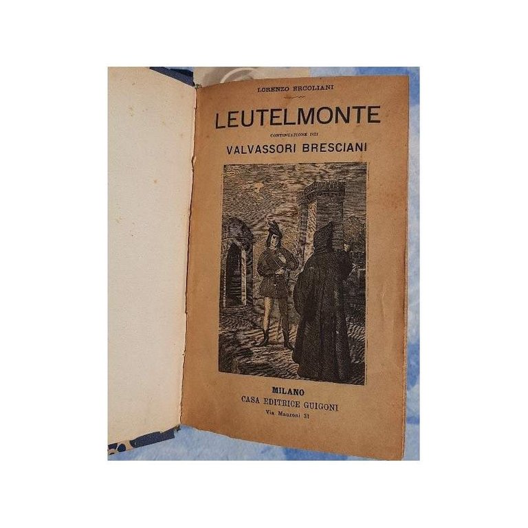 LEUTELMONTE-CONTINUAZIONE DEI VALVASSORI BRESCIANI-4 VOLL. IN UNICO TOMO-(1894)