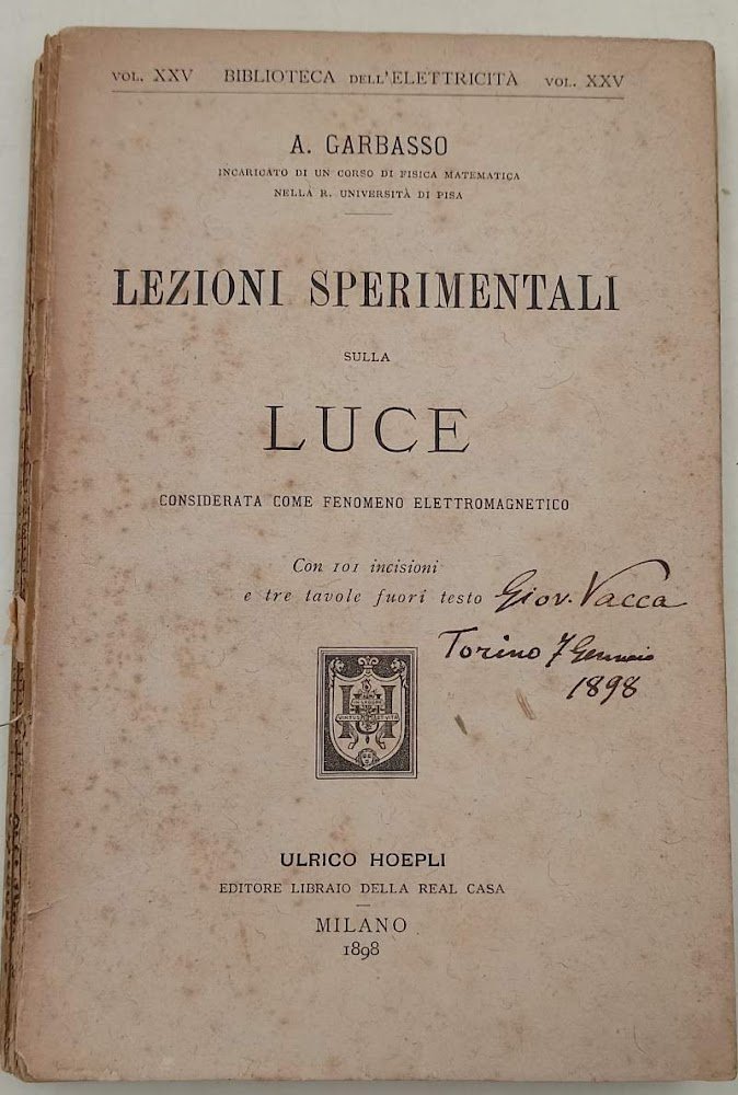 LEZIONI SPERIMENTALI SULLA LUCE CONSIDERATA COME FENOMENO ELETTROMAGNETICO(1898)