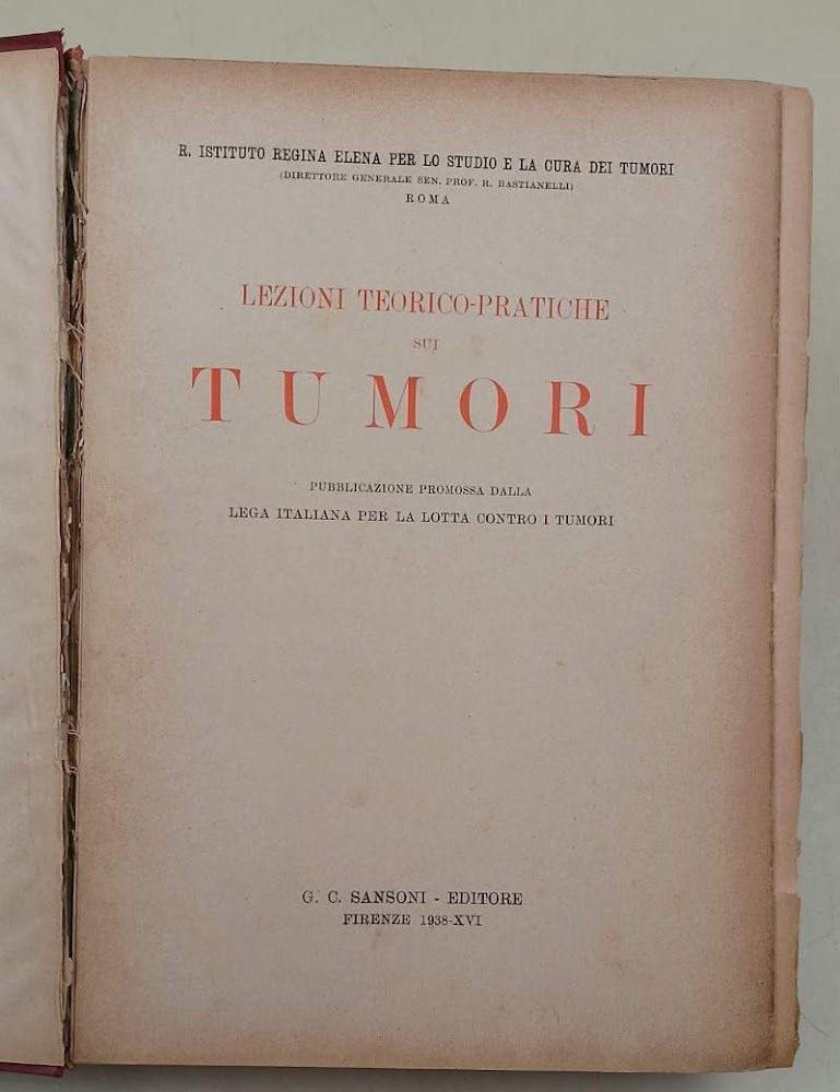 LEZIONI TEORICO-PRATICHE SUI TUMORI(1938)
