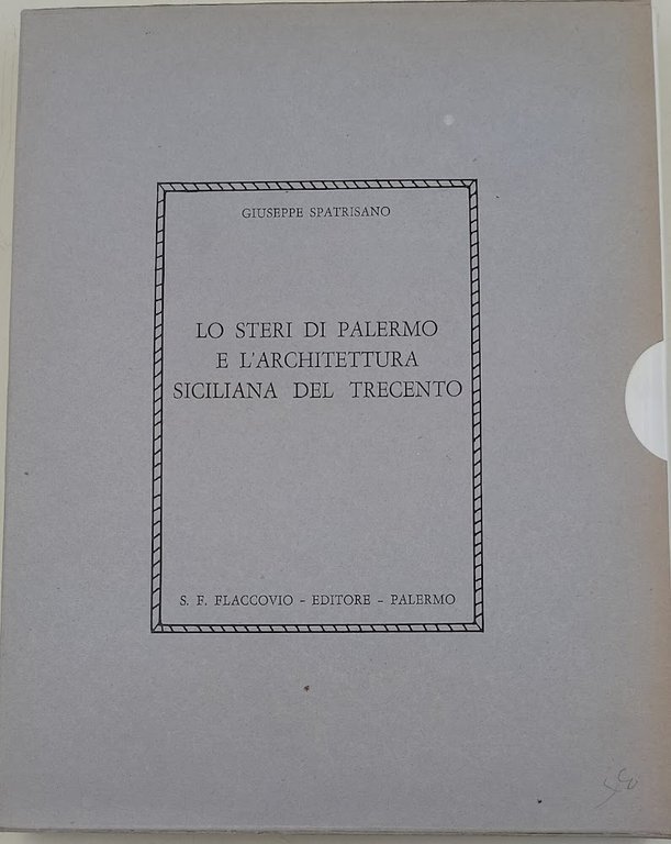 Lo Steri di Palermo e l'Architettura siciliana del Trecento