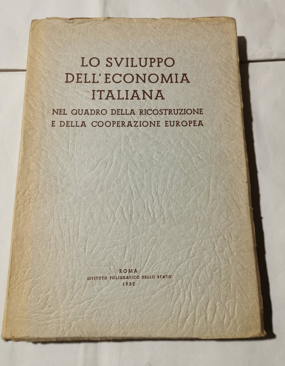 Lo sviluppo dell'economia italiana nel quadro della ricostruzione e della …