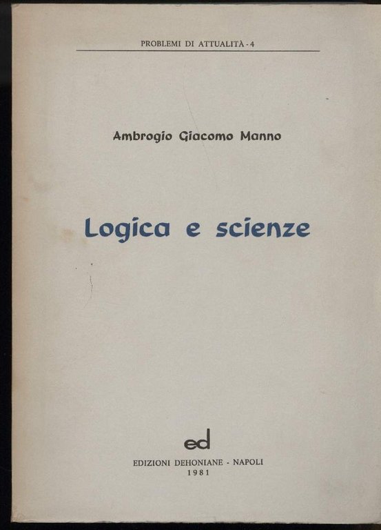 LOGICA E SCIENZE- Forme di logica attuale, meccanicismo e teleologia