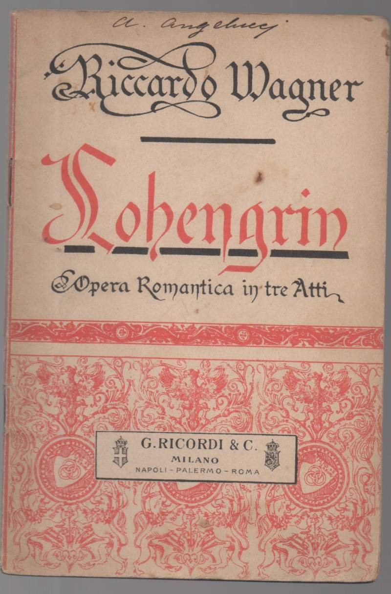 LOHENGRIN grande opera romantica in tre atti