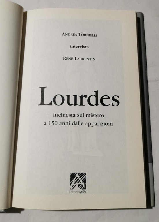 Lourdes. Inchiesta sul mistero a 150 anni dalle apparizioni