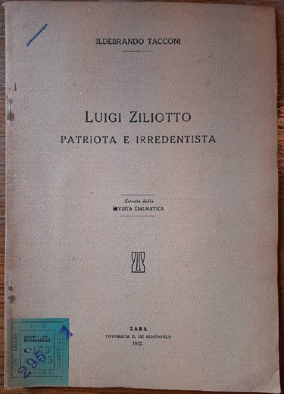 LUIGI ZILIOTTO PATRIOTA E IRREDENTISTA(1932)