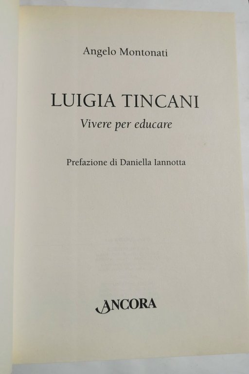 Luigia Tincani - Vivere per educare