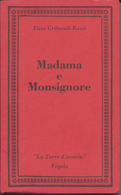MADAMA E MONSIGNORE - Vita e tempi di una donna … | Immagine Gallery 2