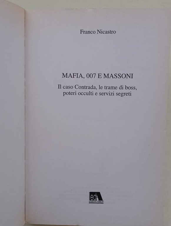 MAFIA, 007 E MASSONI( 1993)