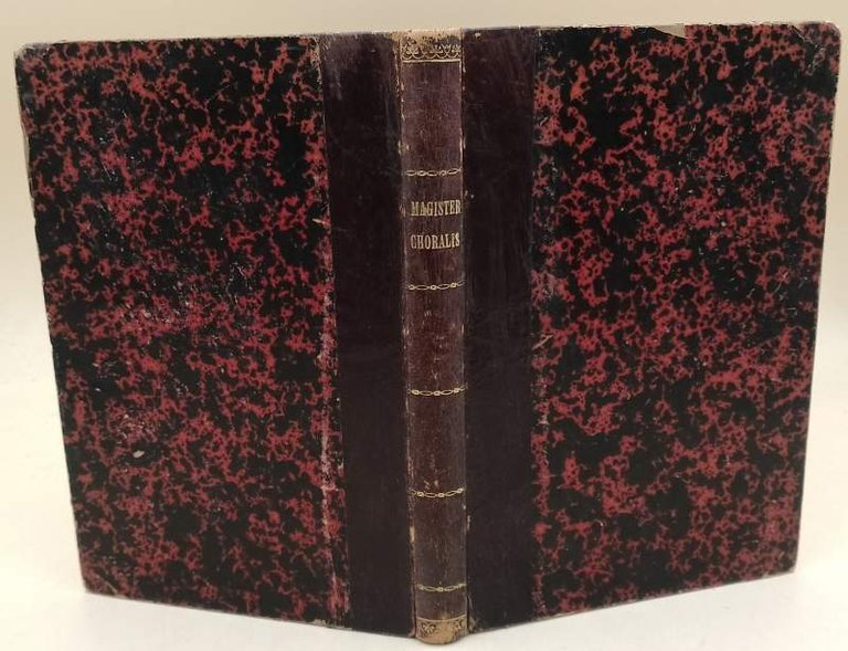 MAGISTER CHORALIS-MANUALE TEORICO PRARICO PER L'ISTRUZIONE DEL CANTO FERMO(1888)