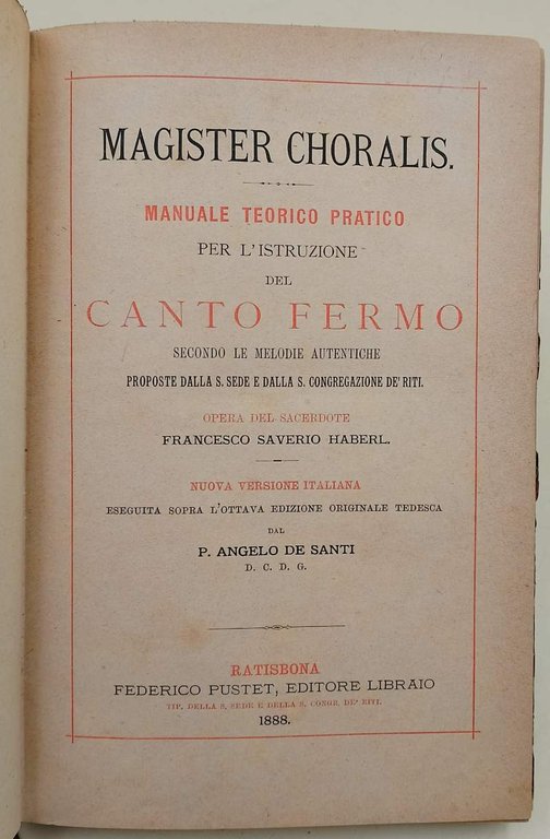 MAGISTER CHORALIS-MANUALE TEORICO PRARICO PER L'ISTRUZIONE DEL CANTO FERMO(1888)