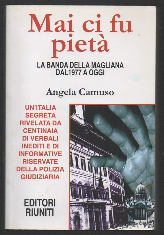 MAI CI FU PIETA' La banda della Magliana dal 1977 …