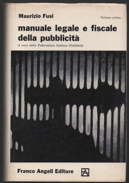 MANUALE LEGALE E FISCALE DELLA PUBBLICITÀ (1964)