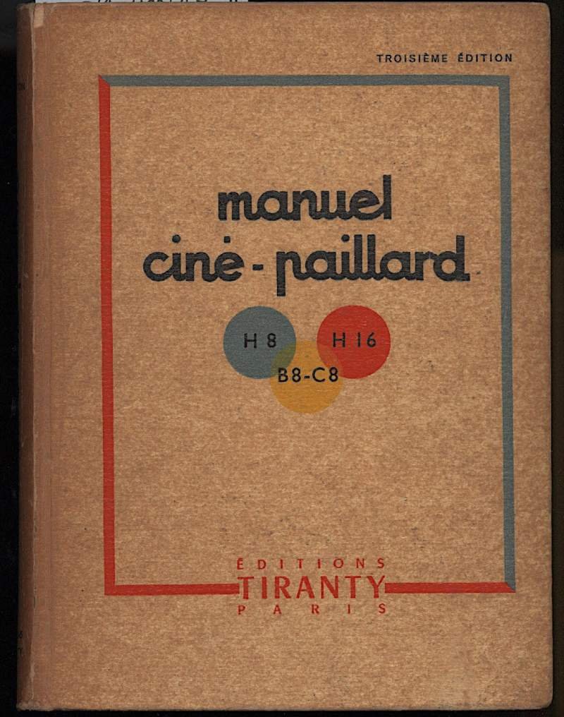 MANUEL CINE-PAILLARD C8-B8-H8-H16, a l'usage des utiliateurs du materiel Paillard