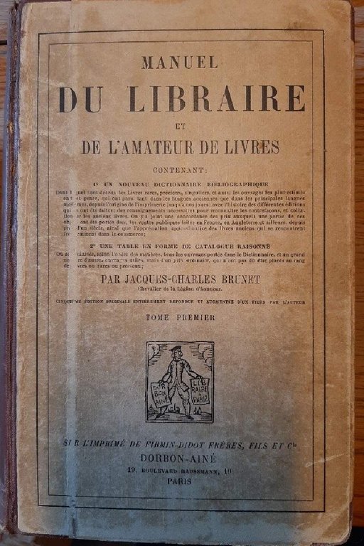 MANUEL DU LIBRAIRE ET DE L'AMATEUR DE LIVRES CONTENANT: 1' …