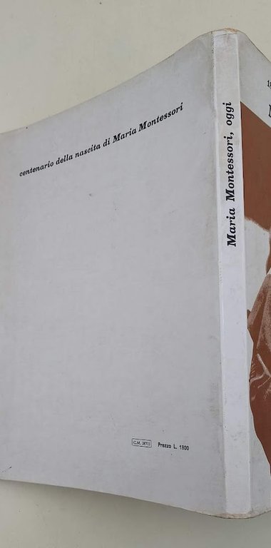 MARIA MONTESSORI, OGGI(1970)