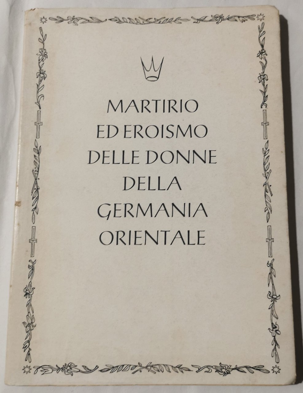 Martirio ed eroismo delle donne della Germania Orientale - Uno …
