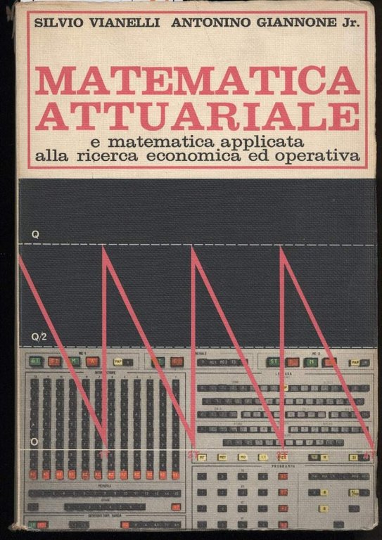 MATEMATICA ATTUARIALE e matematica applicata alla ricerca economica ed operativa- …