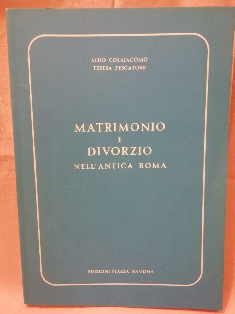MATRIMONIO E DIVORZIO NELL'ANTICA ROMA