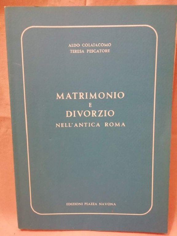 MATRIMONIO E DIVORZIO NELL'ANTICA ROMA